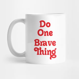 DO ONE BRAVE THING // FEEL MOTIVATED Mug